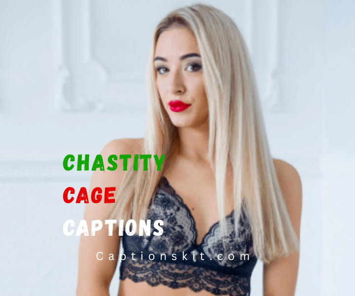 Best Chastity Cage Captions