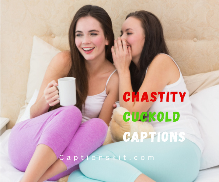 Chastity Cuckold Captions