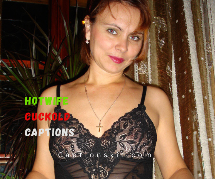 Hotwife Cuckold Captions