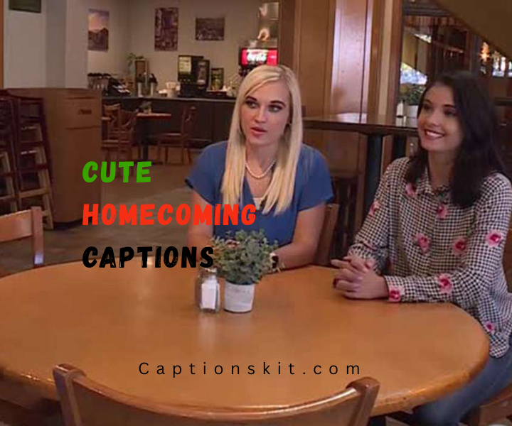 Cute Homecoming Captions