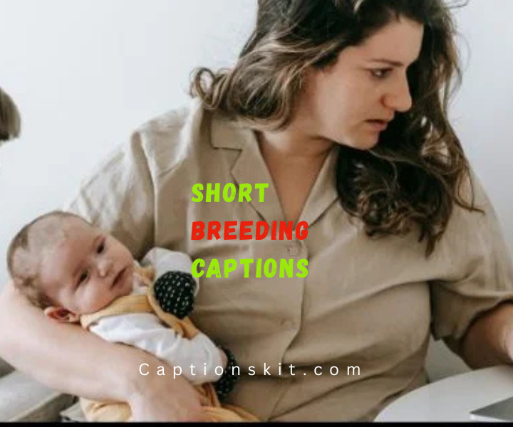 Short Breeding Captions