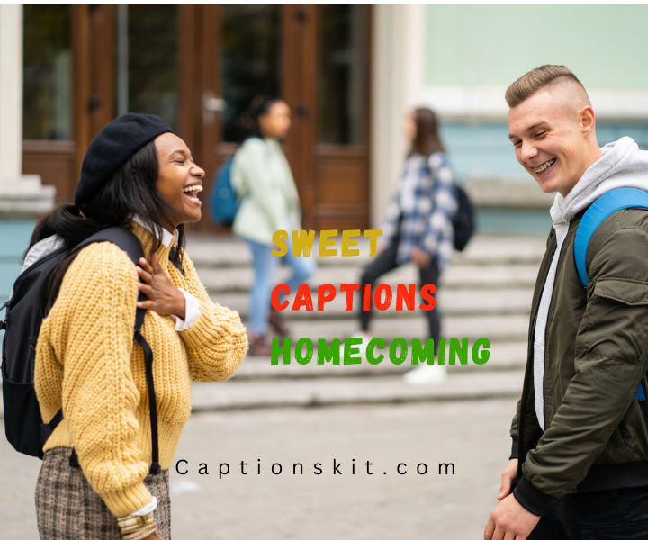 Sweet Captions for Homecoming