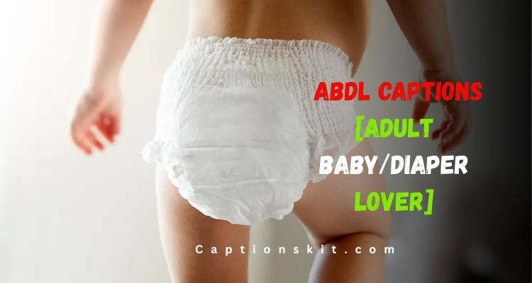 ABDL Captions [Adult Baby/Diaper Lover]