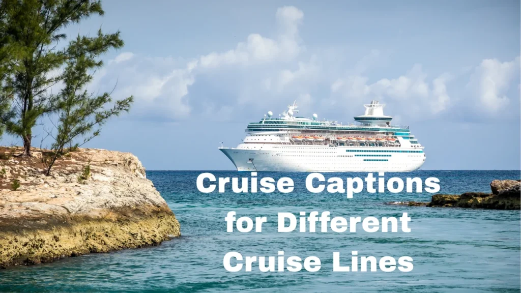 Cruise Captions for Different Cruise Lines
