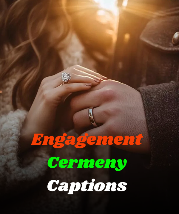 Engagement Cermeny Captions