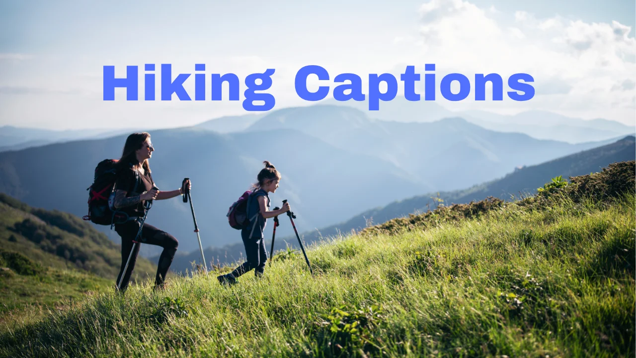 Hiking Captions