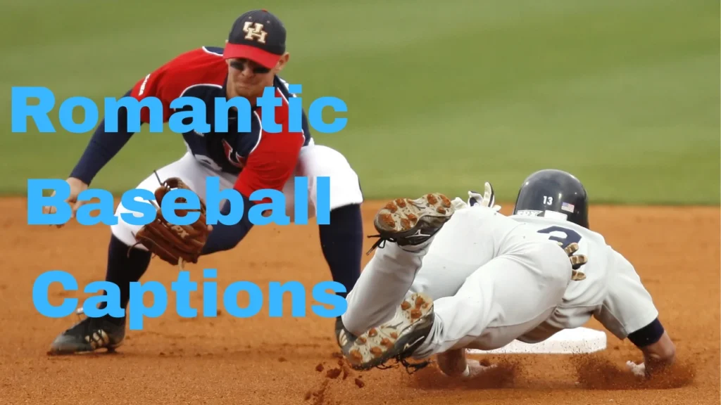 Romantic Baseball Captions
