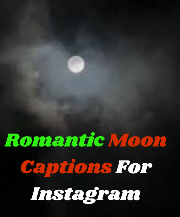 Romantic Moon Captions For Instagram