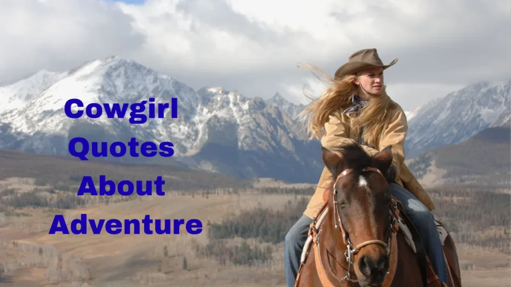 Cowgirl Quotes About Adventure