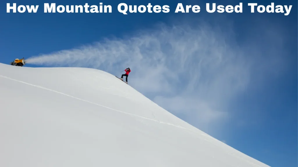 How Mountain Quotes Are Used Today
