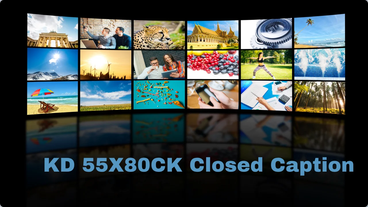 KD 55X80CK Closed Caption