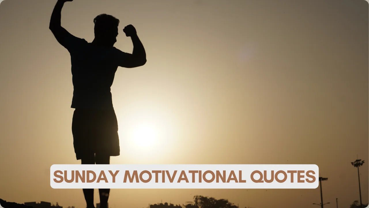 Sunday Motivational Quotes