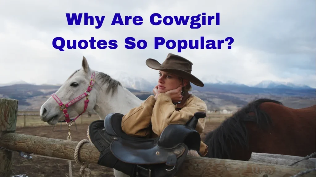 Why Are Cowgirl Quotes So Popular?