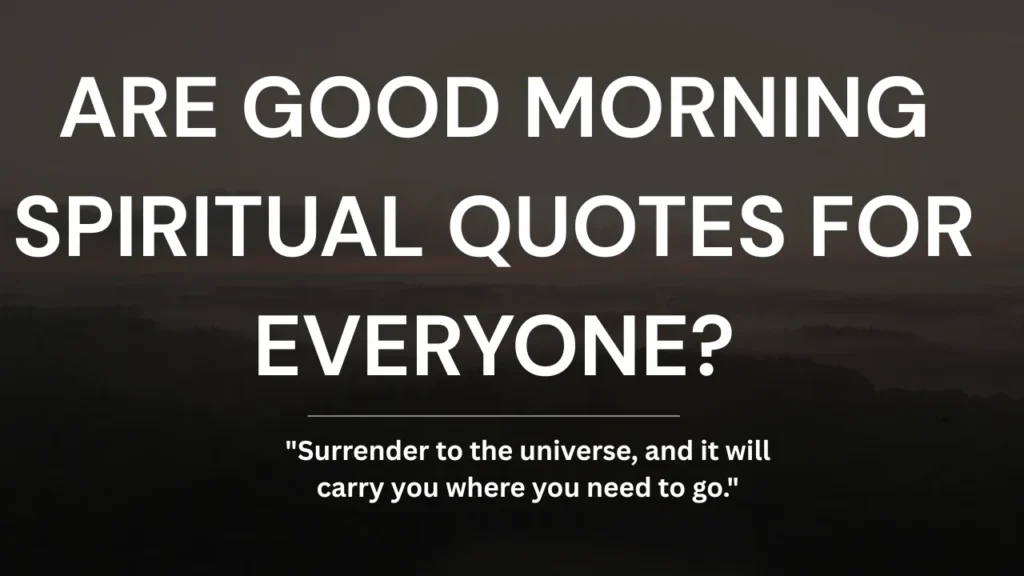 Are Good Morning Spiritual Quotes for Everyone?