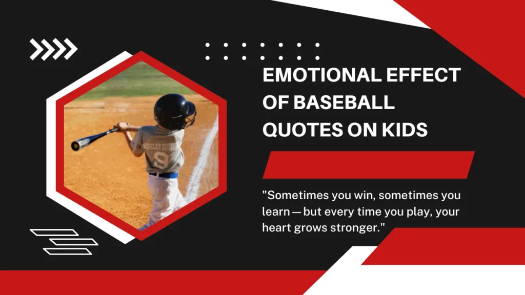 Baseball Quotes for Kids and Emotional Effect of Baseball Quotes on Kids