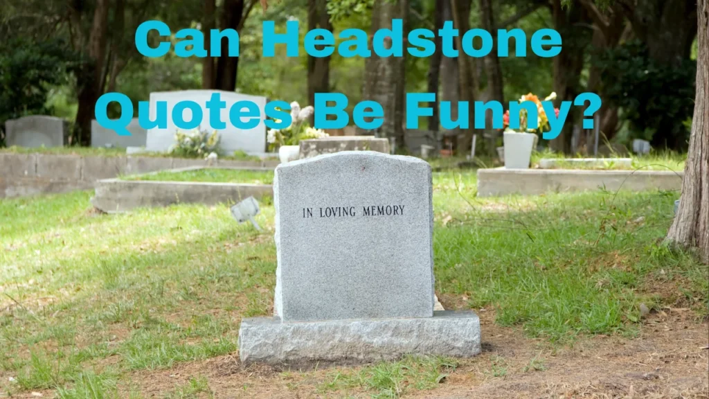 Can Headstone Quotes Be Funny?