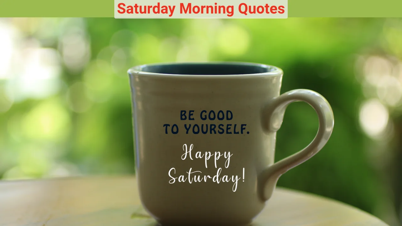 Saturday Morning Quotes