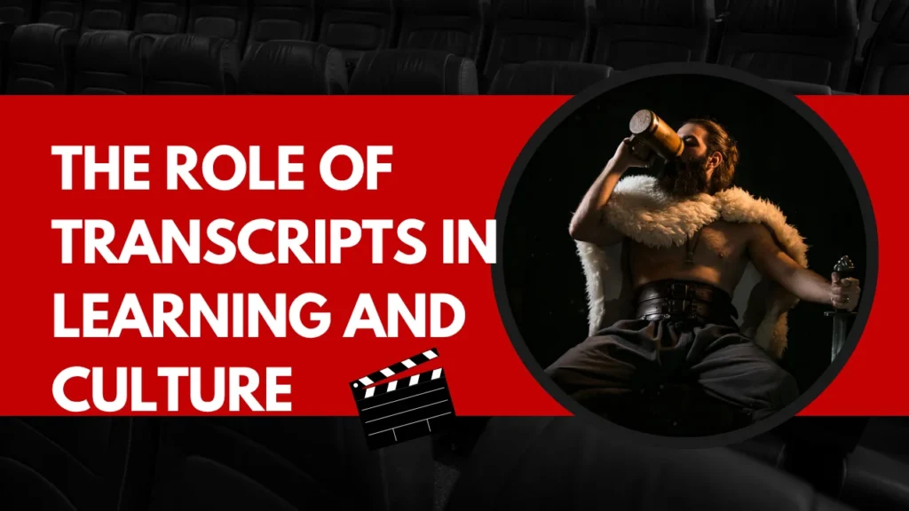 Transcript Movies Quotes and The Role of Transcripts in Learning and Culture