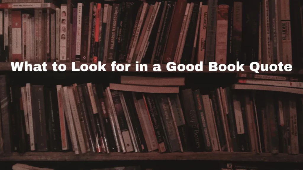 What to Look for in a Good Book Quote