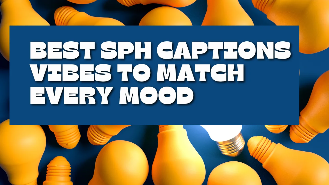 Best SPH Captions Vibes to Match Every Mood
