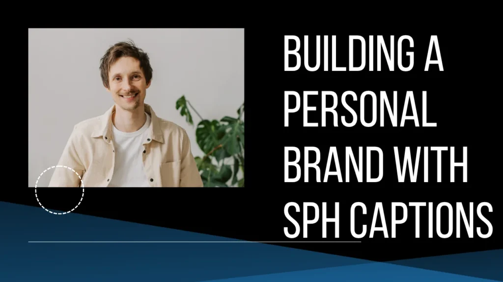 SPH Captions for Instagram Captions That Grab Attention and  Building a Personal Brand with SPH Captions